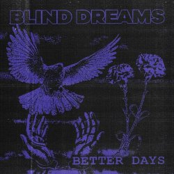 Blind Dreams - Better Days (2022) [Single]