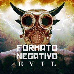 Formato Negativo - Evil (2019) [Single]