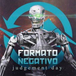 Formato Negativo - Judgement Day (2022)