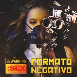 Formato Negativo - Warning: Sex (2019) [Single]