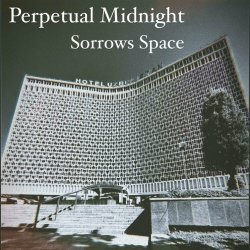 Perpetual Midnight - Sorrows Space (2023) [EP]