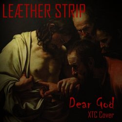 Leaether Strip - Dear God (XTC Cover) (2023) [Single]