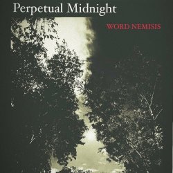 Perpetual Midnight - Word Nemesis (2023)