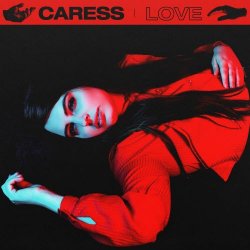 Caress - Love (2019) [Single]