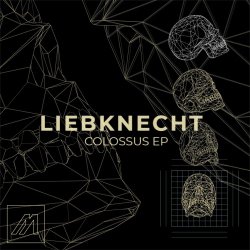 Liebknecht - Colossus (2021) [EP]