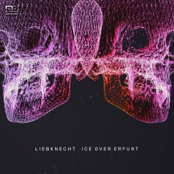 Liebknecht - Ice Over Erfurt (2019) [Single]