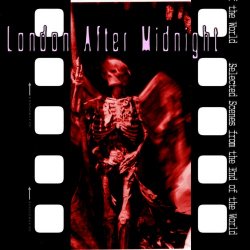 London After Midnight - Selected Scenes From The End Of The World (2008) [Reissue]