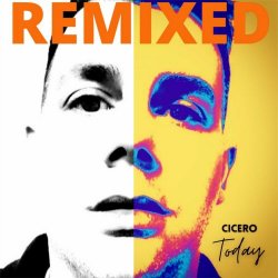 Cicero - Today (Remixed) (2021)