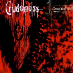 Crudeness - Come And Fall (1999) [EP]