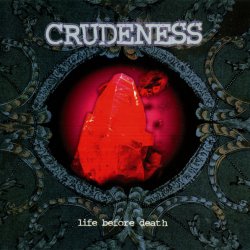 Crudeness - Life Before Death (1996) [EP]