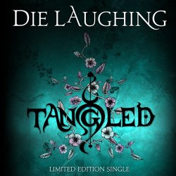 Die Laughing - Tangled (2012) [Single]