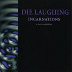 Die Laughing - Incarnations (A Retrospective) (1998)