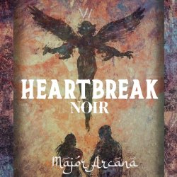 Heartbreak Noir - Major Arcana (2023) [EP]