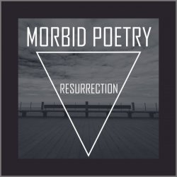 Morbid Poetry - Resurrection (2021) [EP]