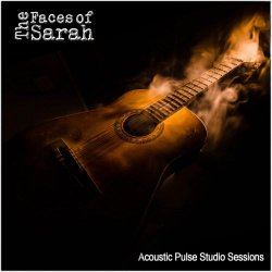 The Faces Of Sarah - Acoustic Pulse Studio Sessions (2009) [EP]