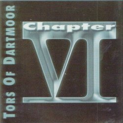 The Tors Of Dartmoor - Chapter VI (2004)
