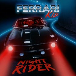 Ferrari Kid - Night Rider (2023) [Single]