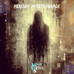 Delusive Relics - Mercury In Retrograde (2023) [Single]