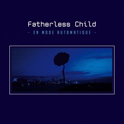 Fatherless Child - En Mode Automatique (2023)