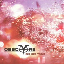 Obsc(y)re - Aus Der Traum (2007) [EP]