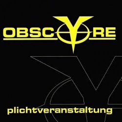 Obsc(y)re - Plichtveranstaltung (2006)