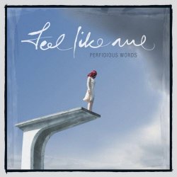 Perfidious Words - Feel Like Me (2009)