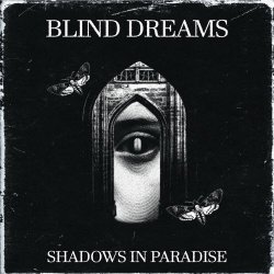 Blind Dreams - Shadows In Paradise (2023) [EP]