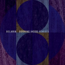 Belaria - Burning Inside (Remixes) (2023) [EP]