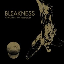 Bleakness - A World To Rebuild (2021) [EP]