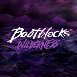Bootblacks - Wilderness (2023) [Single]