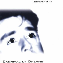 Carnival Of Dreams - Schwerelos (2003) [EP]
