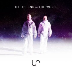 Unify Separate - To The End Of The World (Remixes) (2020) [EP]