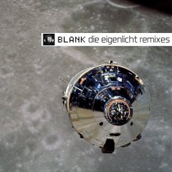 Blank - Die Eigenlicht Remixes (2014) [EP]