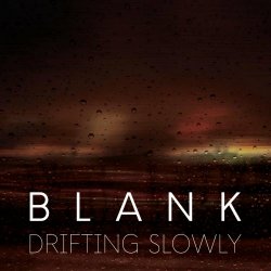 Blank - Drifting Slowly (2020)
