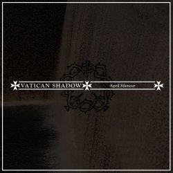 Vatican Shadow - April Silencer (2014) [EP]