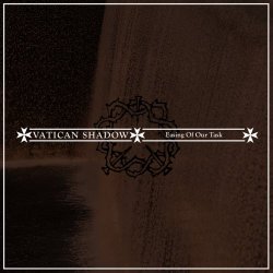 Vatican Shadow - Easing Of Our Task (2014) [EP]