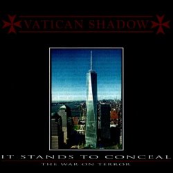 Vatican Shadow - It Stands To Conceal (2022) [Remastered]