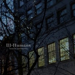 Ill Humans & EDO - Stay / Lonely Soulmates (2019) [Single]