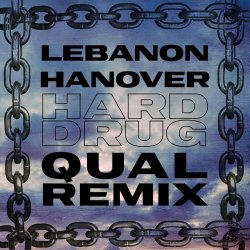 Lebanon Hanover - Hard Drug (Qual Remix) (2021) [Single]
