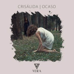 Vera - Crisálida / Ocaso (2021) [Single]