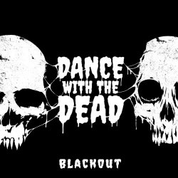 Dance With The Dead - Blackout (2020) [EP]