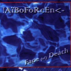 Aïboforcen - Face (Of) Death (1996)