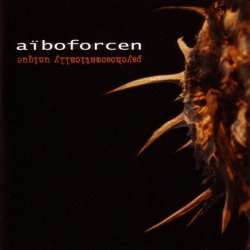 Aïboforcen - Psychosomatically Unique (2004) [EP]