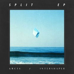 Arcis & Intershaper - Split (2019) [EP]
