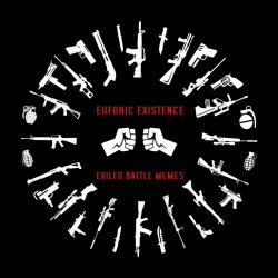 Euforic Existence - Exiled Battle Memes (2020)