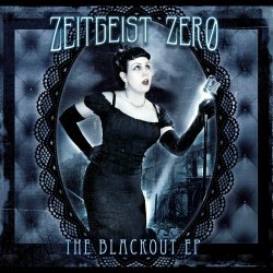 Zeitgeist Zero - The Blackout (2012) [EP]