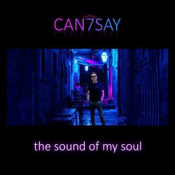 can7say - The Sound Of My Soul (2023)