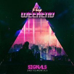 Fury Weekend - Signals (Instrumentals) (2021)