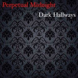 Perpetual Midnight - Dark Hallways (2023) [EP]