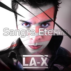 LA-X - Sangre Eterna (2011) [EP]